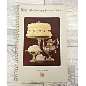 The Cooking Of Vienna's Empire - Time Life Books Foods Of World Recipes Vtg 1968